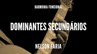 Harmonia Funcional aula 4  DOMINANTES SECUNDÁRIOS  Nelson Faria [upl. by Pedrick]