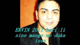 ERVIN 2011 hari li sine mange me duka wmv [upl. by Iaw]