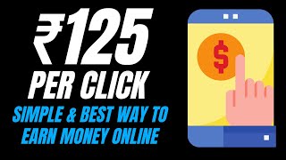 Get Paid ₹125 Per Click  Simple amp Best Way to Earn Money Online in India  Cuelinks Tutorial [upl. by Sacul352]