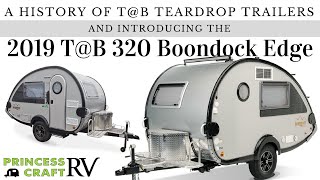 Evolution of TAB Teardrop Trailers to the 2019 Boondock EDGE [upl. by Ttcos]