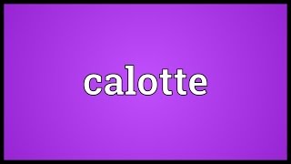 Calotte Meaning [upl. by Ecinreb830]