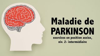 Parkinson exercices à faire en position assise niv 2  intermédiaire [upl. by Cummings]