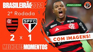 FLAMENGO 2 X 1 SÃO PAULO  MELHORES MOMENTOS COM IMAGENS CHARLA  PREMIERE [upl. by Jonina]