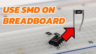 BreadBoard Beginner Basics How to use SMD Components [upl. by Ellatsirhc]