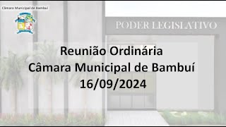 Reunião Ordinária Câmara Municipal de Bambuí 16092024 [upl. by Assille614]