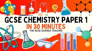 All of GCSE CHEMISTRY Paper 1 in 30 minutes  The GCSE Science Teacher [upl. by Kynan91]