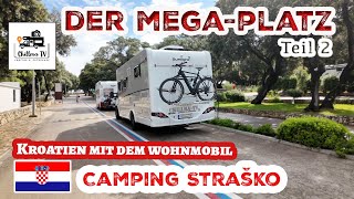 Camping Strasko mit dem Wohnmobil🇭🇷 perfekter Campingplatz in Kroatien  Platzvorstellung Teil 2 [upl. by Aley426]