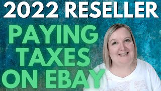 HOW TO PAY TAXES ON EBAY INCOME IN 2022  GETTING 1099  Tax Changes for Resellers  Quick Start [upl. by Tlevesoor]