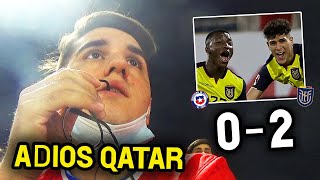 REACCION CHILE 0 VS ECUADOR 2  ADIOS QATAR  ELIMINATORIAS QATAR 2022 [upl. by Armbrecht]