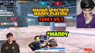 Madan Spectate Manty Playing  TDM  MADAN  MANDY  MRCONQUEROR [upl. by Atiuqan]