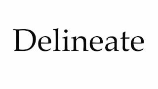 How to Pronounce Delineate [upl. by Arahsit953]