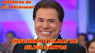 Mulheres do clã Abravanel quem são as seis filhas e herdeiras de Silvio Santos [upl. by Negroj]