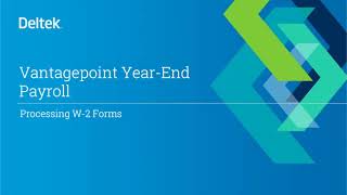 Vantagepoint Year End Payroll Processing W2 Forms 2023 [upl. by Safir823]