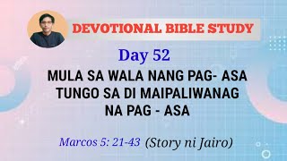 MULA SA WALA NANG PAG ASA TUNGO SA DI MAIPALIWANAG NA PAGASA Marcos 5 21 43  Devotional [upl. by Willock]