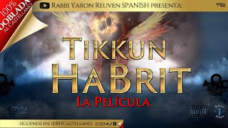 Tikkun HaBrit  La Película Totalmente Doblada al Castellano [upl. by Reginnej]