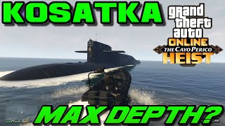 GTA 5 ONLINE Kosatka Max Diving Depth  CAYO PERICO HEIST [upl. by Krid]