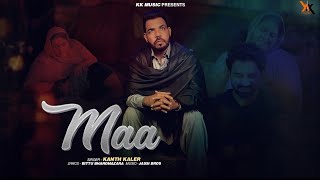 Kanth Kaler  Maa  Full Punjabi song  kk Music [upl. by Hares]