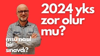 2024 Yks Zor Olur Mu Msü Nasıl bir Sınavdı [upl. by Eahsram]