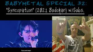 BABYMETAL SPECIAL 32 quotSyncopationquot 2021 Budokan wSubs A ROCK ON DUDEZ Ver 3 PRODUCTION [upl. by Gerius]