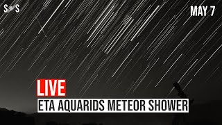 Live  ETA Aquarids Meteor Shower 2024  May 7 [upl. by Ellivnarg755]