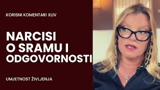 Korisni komentari XLIV NARCISI  o SRAMU i ODGOVORNOSTI [upl. by Yevrah]