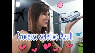 COMO FOI O MEU PROCESSO SELETIVO DA AZUL Todas as etapasComissário de BordoPARTE 1 [upl. by Meletius984]