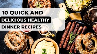 10 Quick amp Delicious Healthy Dinner Recipes  Easy Meals for a Balanced Diet in 2024 [upl. by Harlan449]