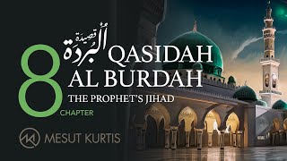 Mesut Kurtis  Qasidah AL Burdah Chapter 8  مسعود كُرتِس  قصيدة البُردة الفصل الثامن [upl. by Edla]