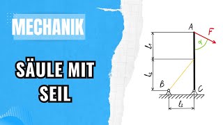 Lagerkraft und Seilkraft berechnen  Technische Mechanik Nachhilfe [upl. by Iramat]