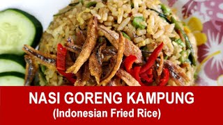 Nasi goreng kampung – How to cook the best Indonesian fried rice [upl. by Eecats]