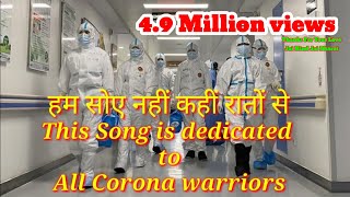 Ham soye nahin kahi raaton se तेरी मिट्टी This Song Is Dedicated To All Corona Warriors TeriMitti [upl. by Narag]