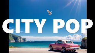 【 CITY POP 】シティポップ  Japanese 80s  PLAYLIST [upl. by Farron17]