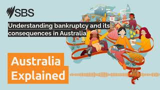 Understanding bankruptcy and its consequences in Australia  Australia Explained [upl. by Etan]