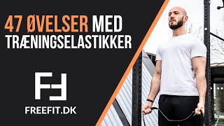 47 Øvelser Med Træningselastikker  wwwfreefitdk [upl. by Yneffit]