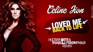 Celine Dion  Loved Me Back To Life Hudson Leite amp Thaellysson Pablo Remix [upl. by Will]