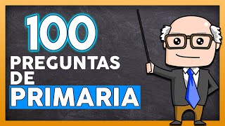 🧠 100 PREGUNTAS DE PRIMARIA 👉【CON OPCIONES ✔】 [upl. by Draude179]