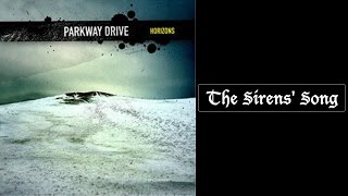 Parkway Drive  The Sirens Song Lyrics HQ [upl. by Anan36]