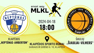 „Smart Way“ MLKL Klaipėdos „NeptūnasAmberton“ – Šiaulių „ŠiauliaiVilmers“ [upl. by Hijoung]