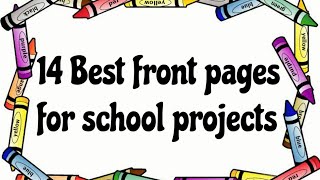 14 Best front pages for school projects  File front pages  Easy and simple front pages [upl. by Aimat]