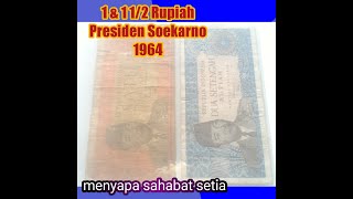 1 dan 1 12 Rupiah Presiden Soekarno tahun 1964 sekaligus Menyapa sahabat setia [upl. by Weathers]