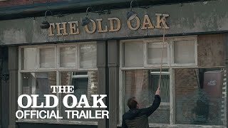 The Old Oak 2024  Official Trailer [upl. by Torin]