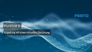 FluidSIM 6  Kopplung mit einer virtuellen Steuerung SPS [upl. by Vaules]