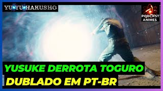 YUSUKE URAMESHI DERROTA TOGURO  YU YU HAKUSHO LIVE ACTION  DUBLADO EM PTBR [upl. by Isayg954]