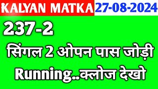 Kalyan Today 27082024  Kalyan Chart  sattamatkaking  Fix Open amp Jodi  Fix Open  Satta Matka [upl. by Nelak]