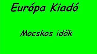 Európa Kiadó  Mocskos idők [upl. by Marga786]