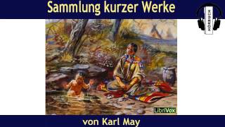 Hörbuch Sammlung kurzer Werke von Karl May  Deutsch  Komplett [upl. by Notyad957]