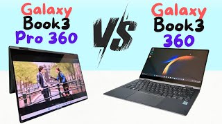 Galaxy Book 3 360 vs Galaxy Book 3 Pro 360 Your 2024 Choice [upl. by Auohs]