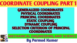 lecture7 ll coordinate coupling ll generalized coordinates ll principal coordinates ll 2 DOF [upl. by Lincoln209]