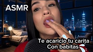 Asmr Relax 💦 LLENANDO TU CARITA DE BABITAS 👄💦 SPIT PAINTING ASMR [upl. by Waldos]