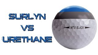 Urethane vs Surlyn Golf Balls [upl. by Ecire823]